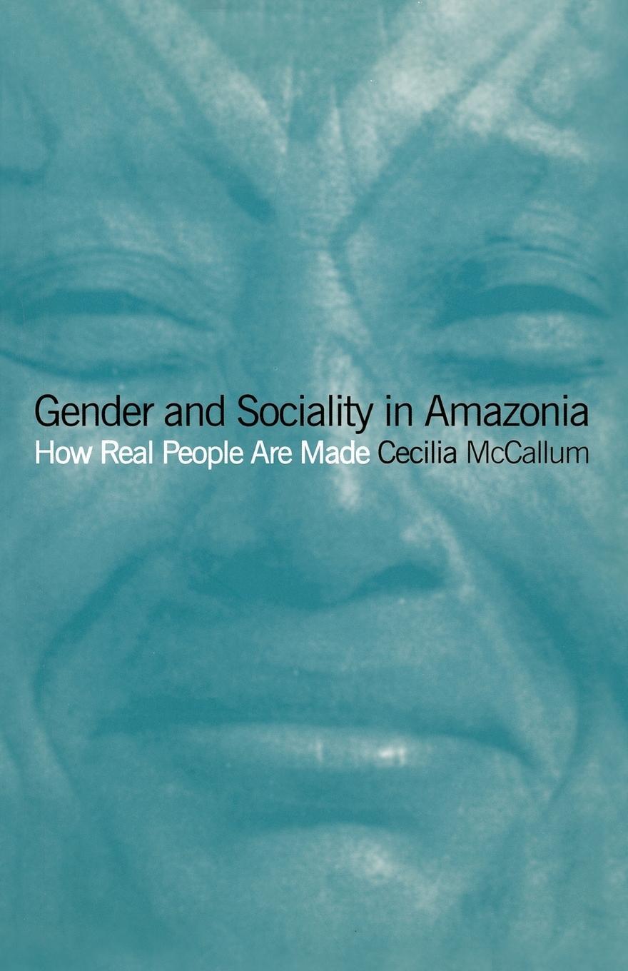 Cover: 9781859734544 | Gender and Sociality in Amazonia | How Real People Are Made | McCallum