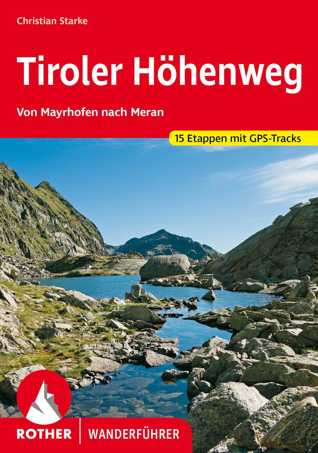 Cover: 9783763345090 | Tiroler Höhenweg | Christian Starke | Taschenbuch | 224 S. | Deutsch