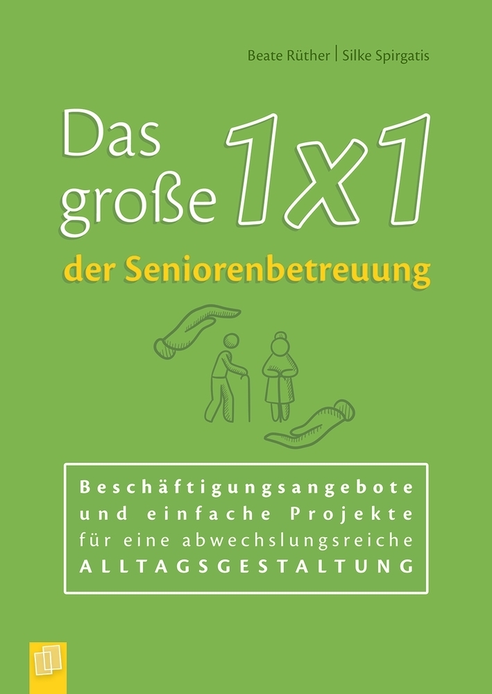 Cover: 9783834637710 | Das große 1x1 der Seniorenbetreuung | Beate Rüther (u. a.) | Buch