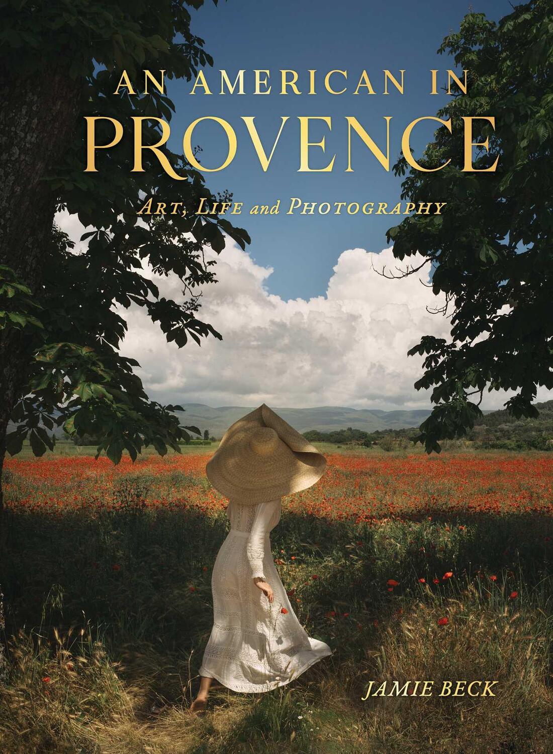Cover: 9781982186951 | An American in Provence | Art, Life and Photography | Jamie Beck
