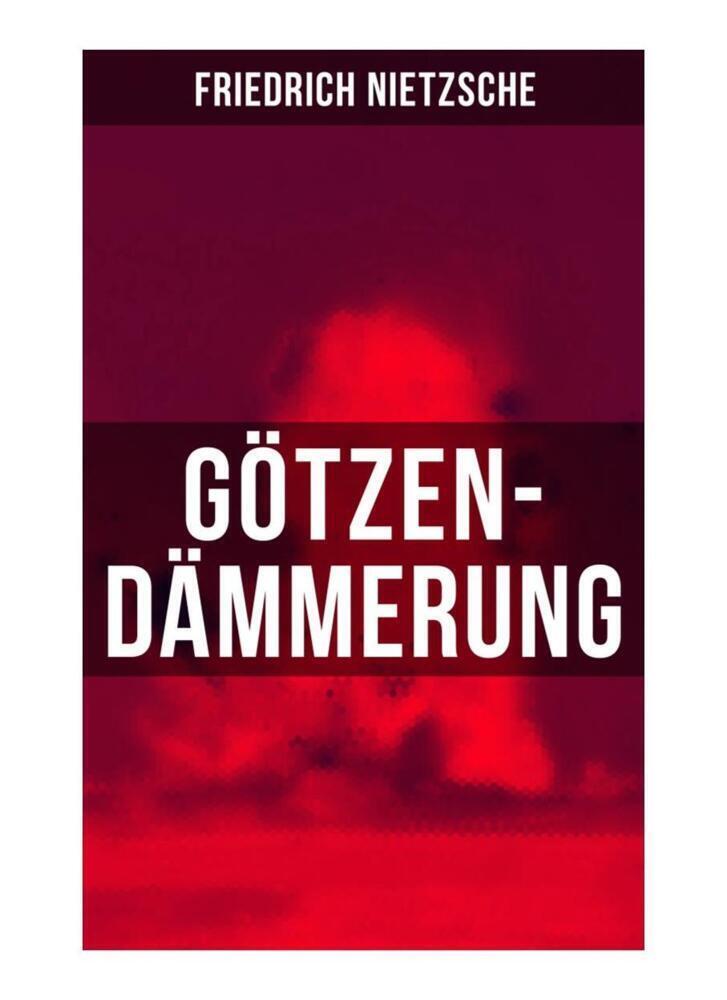 Cover: 9788027260737 | Götzen-Dämmerung | Friedrich Nietzsche | Taschenbuch | 2019