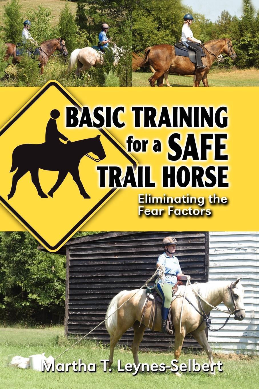 Cover: 9781606933770 | Basic Training for a Safe Trail Horse | Martha Leynes-Selbert | Buch