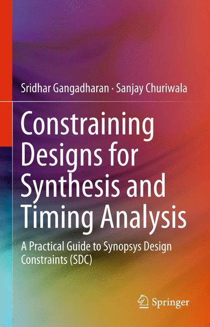Cover: 9781489989161 | Constraining Designs for Synthesis and Timing Analysis | Taschenbuch