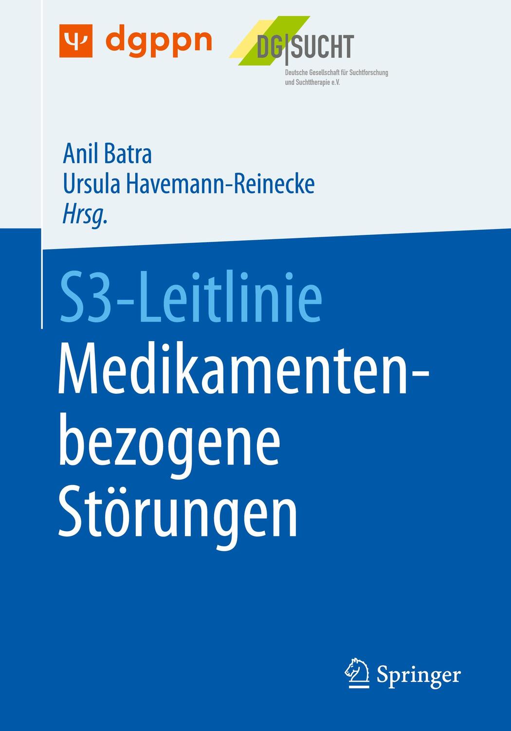 Cover: 9783662638415 | S3-Leitlinie Medikamentenbezogene Störungen | Anil Batra | Taschenbuch