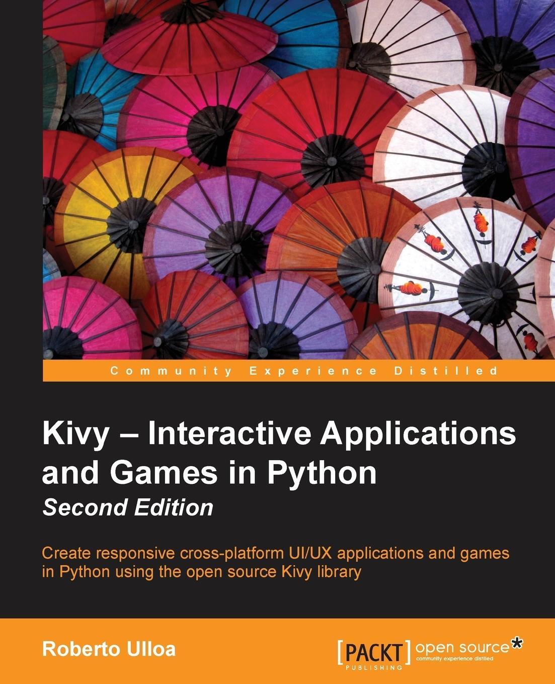 Cover: 9781785286926 | Kivy - Interactive Applications and Games in Python second edition