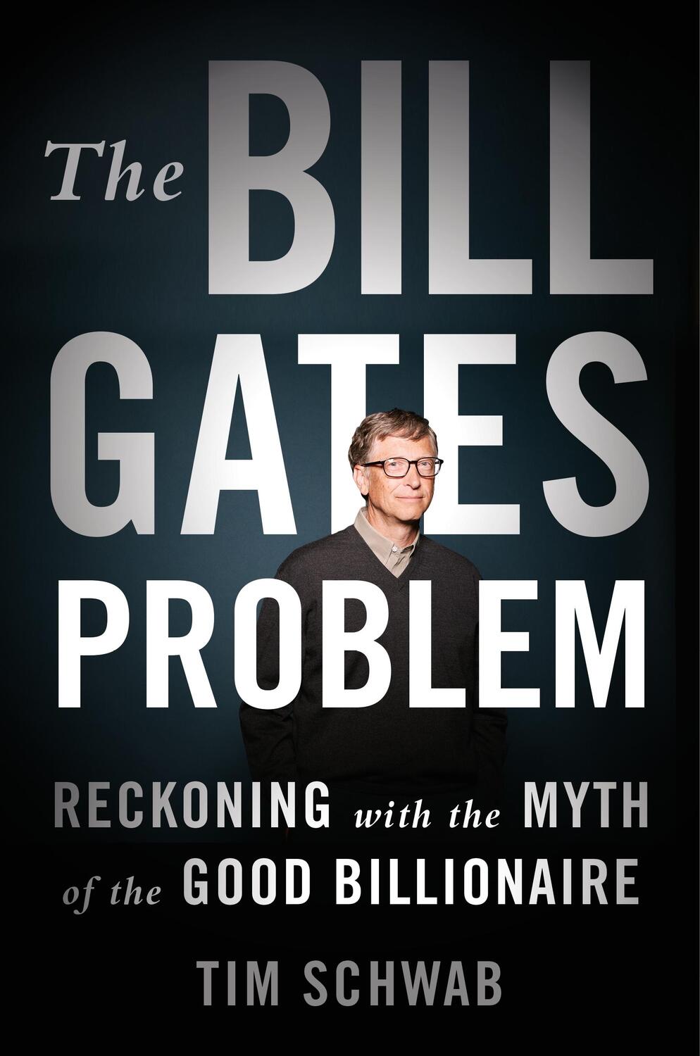 Cover: 9781250850096 | The Bill Gates Problem | Tim Schwab | Buch | With dust jacket | 2023