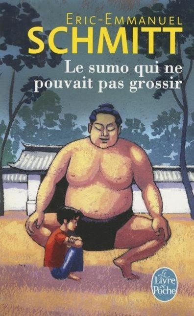 Cover: 9782253194187 | Le sumo qui ne pouvait pas grossir | Eric-Emmanuel Schmitt | Buch
