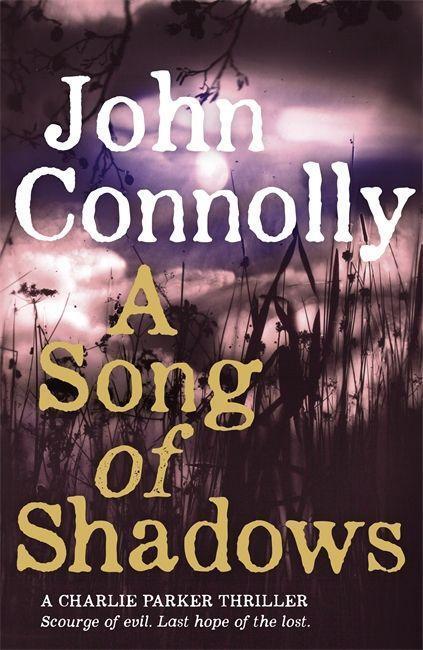 Cover: 9781444751512 | A Song of Shadows | A Charlie Parker Thriller: 13 | John Connolly