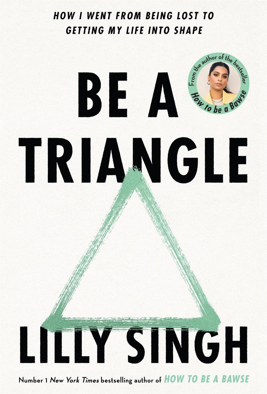 Cover: 9781035002764 | Be A Triangle | Lilly Singh | Buch | Englisch | 2022 | Pan Macmillan
