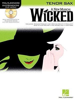 Cover: 9781423449690 | Wicked: Tenor Sax Play-Along Pack [With CD] | Stephen Schwartz | Buch