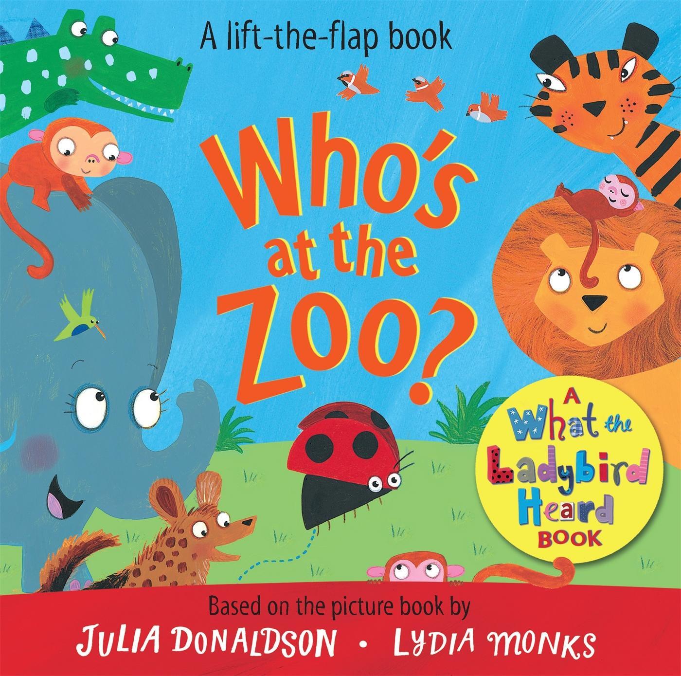 Cover: 9781529044096 | Who's at the Zoo? A What the Ladybird Heard Book | Julia Donaldson