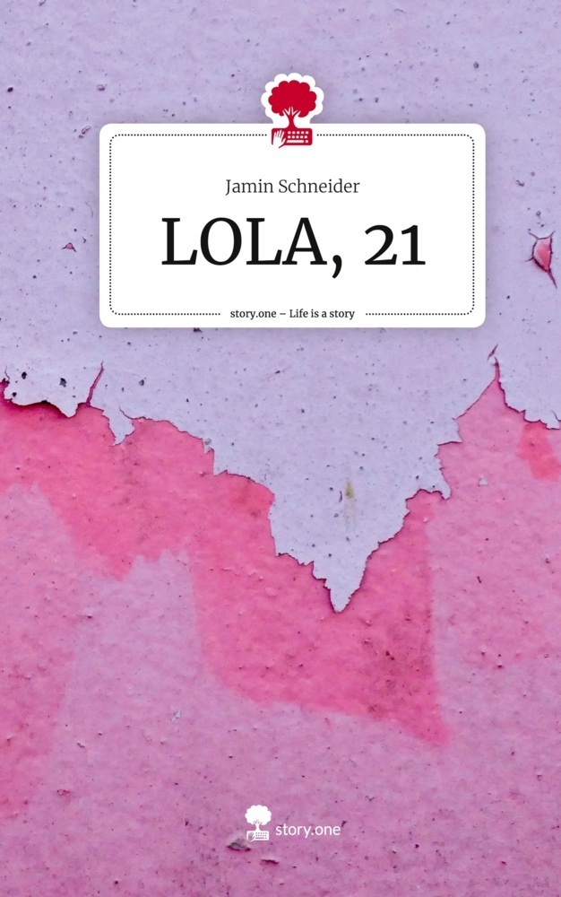 Cover: 9783710834479 | LOLA, 21. Life is a Story - story.one | Jamin Schneider | Buch | 68 S.