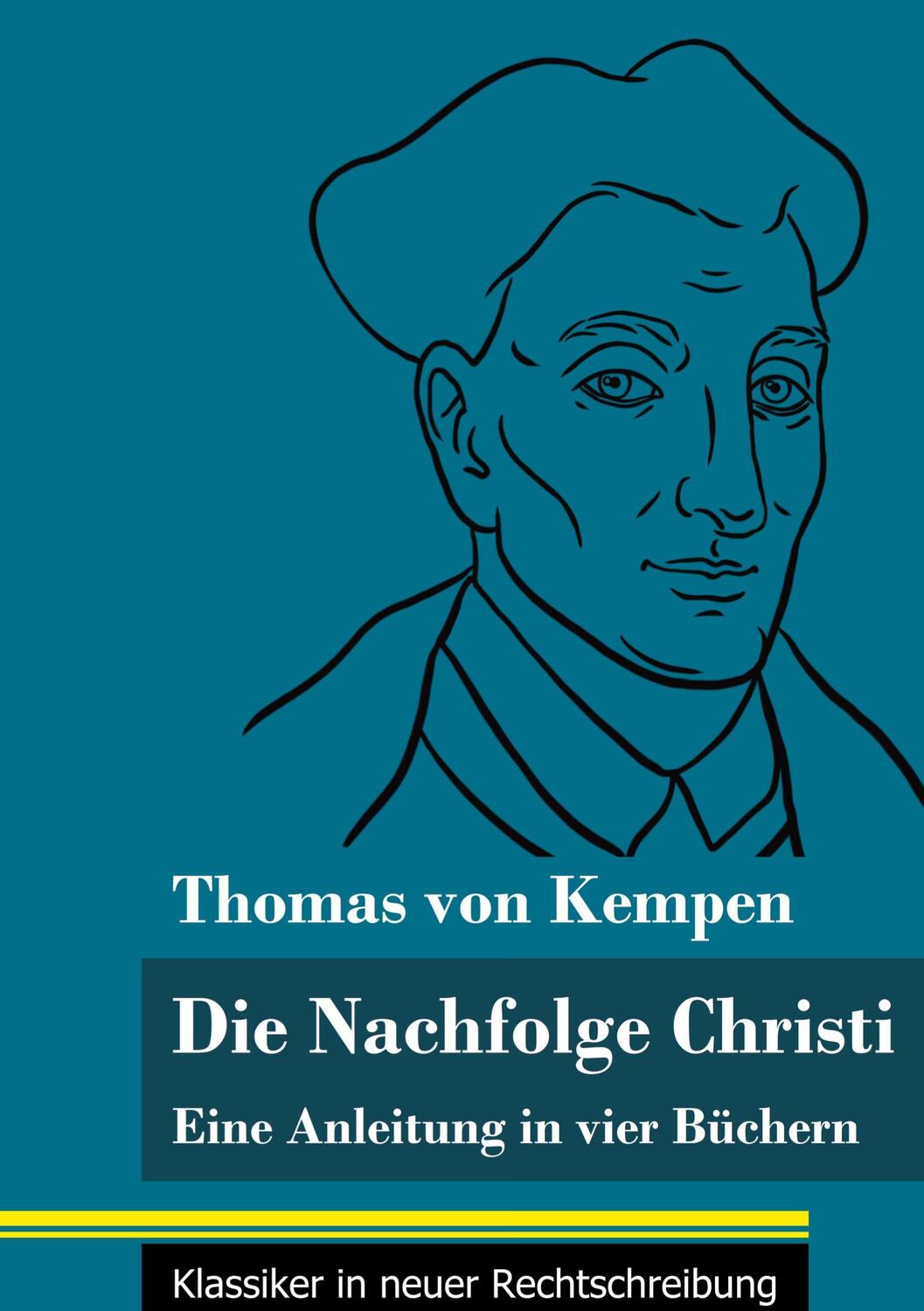 Cover: 9783847849568 | Die Nachfolge Christi | Thomas von Kempen | Buch | 180 S. | Deutsch