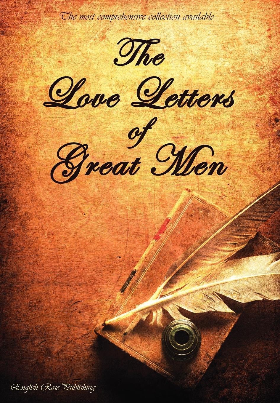 Cover: 9781907960055 | The Love Letters of Great Men - The Most Comprehensive Collection...