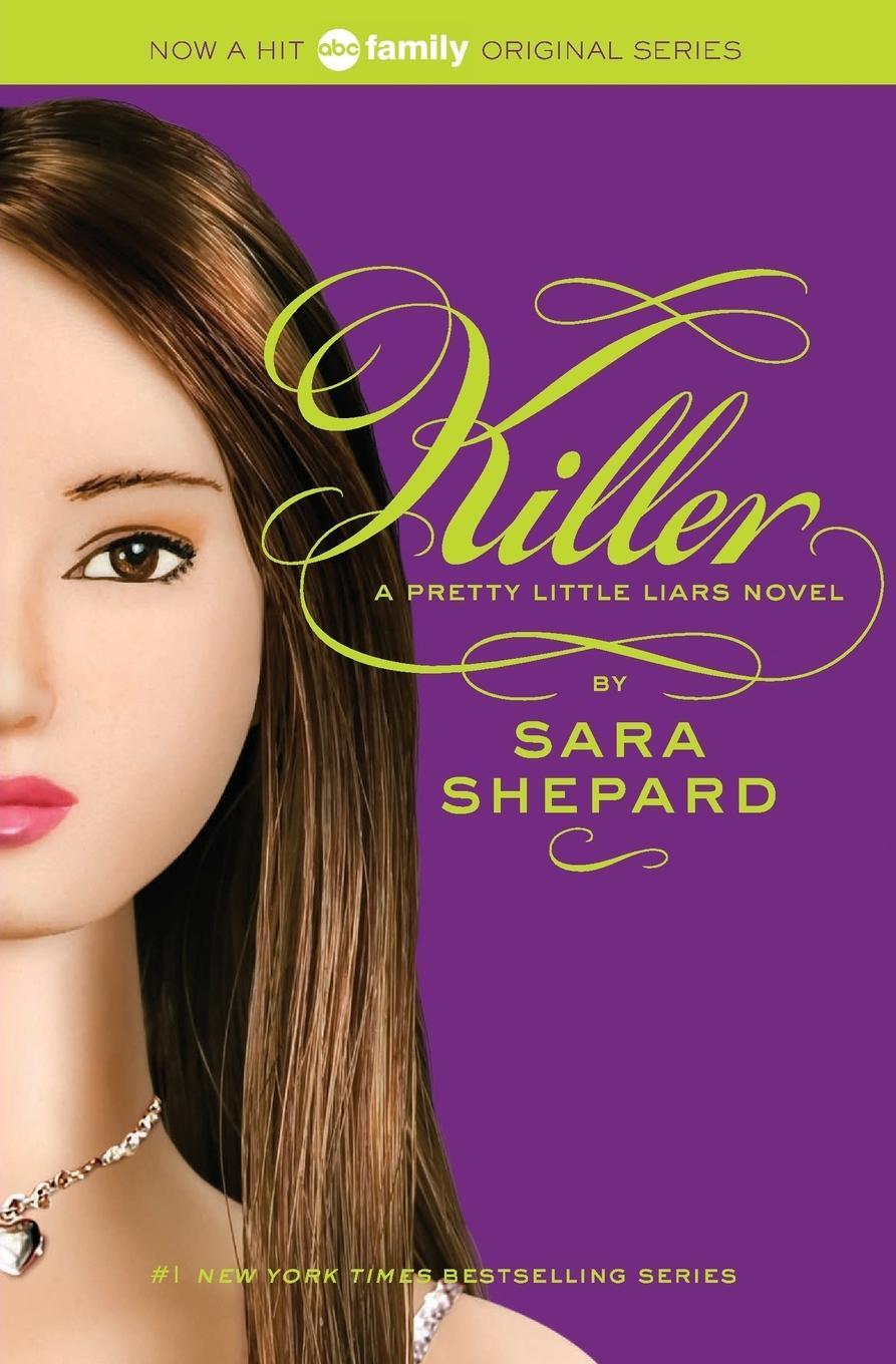 Cover: 9780061566134 | Pretty Little Liars #6 | Killer | Sara Shepard | Taschenbuch | 2010