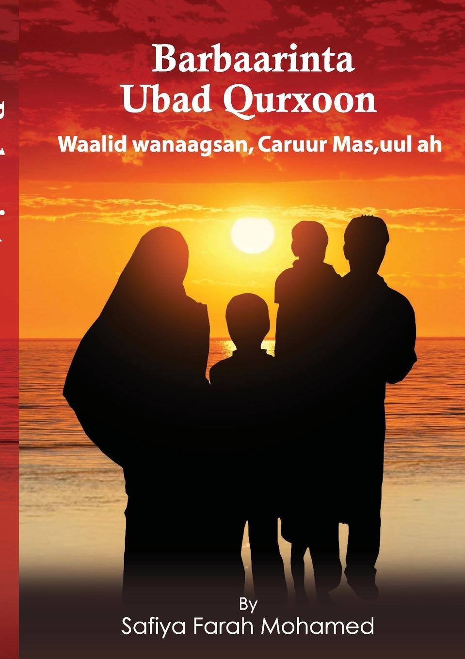 Cover: 9781716348723 | Barbaarinta Ubad Qurxoon | Adkaysi Waalid, Ubad Xilkas Ah | Mohamed