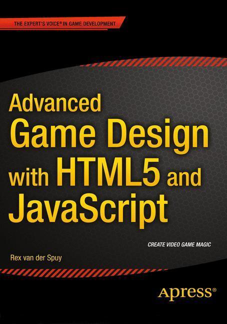 Rückseite: 9781430258001 | AdvancED Game Design with HTML5 and JavaScript | Rex van der Spuy