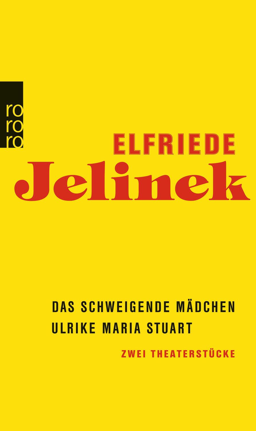 Das schweigende Mädchen / Ulrike Maria Stuart - Jelinek, Elfriede