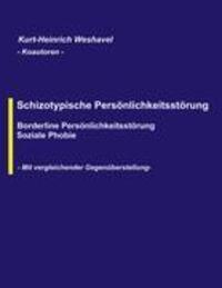 Cover: 9783833003820 | Schizotypische Persönlichkeitsstörung | Kurt-Heinrich Weshavel | Buch