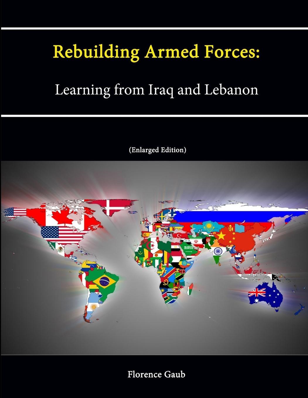 Cover: 9781304238610 | Rebuilding Armed Forces | Florence Gaub (u. a.) | Taschenbuch | 2013