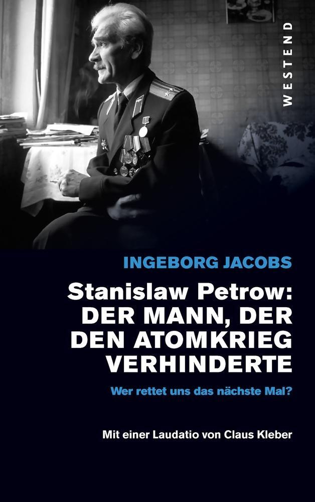 Cover: 9783864894626 | Stanislaw Petrow: Der Mann, der den Atomkrieg verhinderte | Jacobs