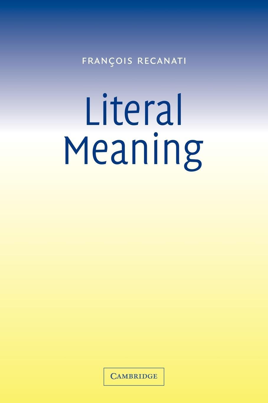 Cover: 9780521537360 | Literal Meaning | Francois Recanati | Taschenbuch | Paperback | 2008