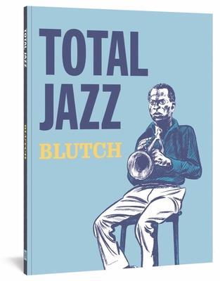 Cover: 9781683960867 | Total Jazz | Blutch | Taschenbuch | Kartoniert / Broschiert | Englisch