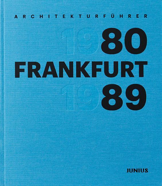 Cover: 9783960605256 | Architekturführer Frankfurt 1980-1989 | Wilhelm E. Opatz | Buch | 2020