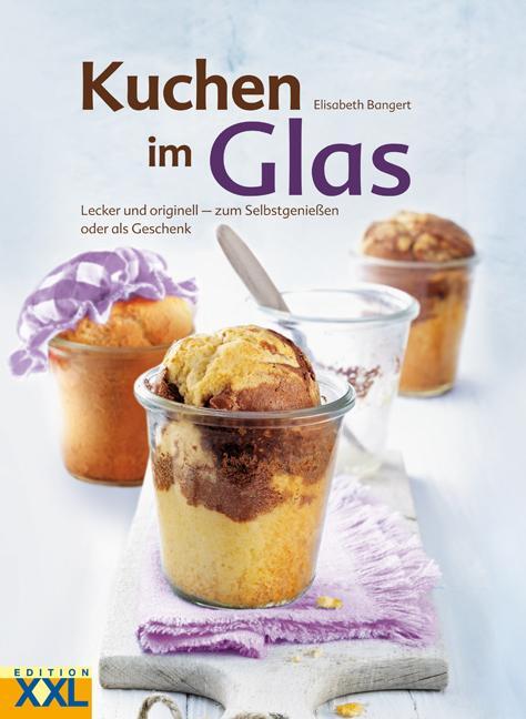 Cover: 9783897361829 | Kuchen im Glas | Elisabeth Bangert | Buch | 80 S. | Deutsch | 2014