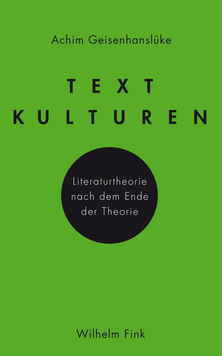 Cover: 9783770558469 | Textkulturen | Literaturtheorie nach dem Ende der Theorie | Buch