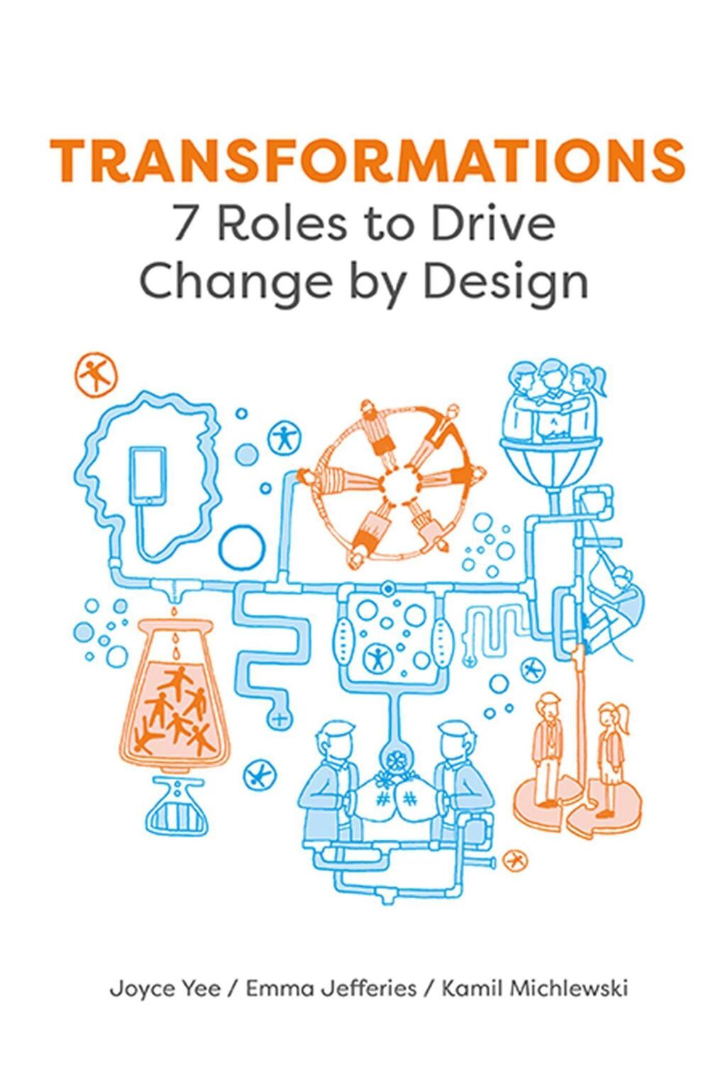 Cover: 9789063694579 | Transformations | 7 Roles to Drive Change by Design | Taschenbuch