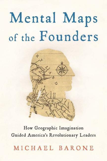 Cover: 9781641773515 | Mental Maps of the Founders | Michael Barone | Buch | 2024