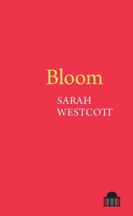 Cover: 9781800348707 | Bloom | Sarah Westcott | Taschenbuch | Pavilion Poetry | Englisch