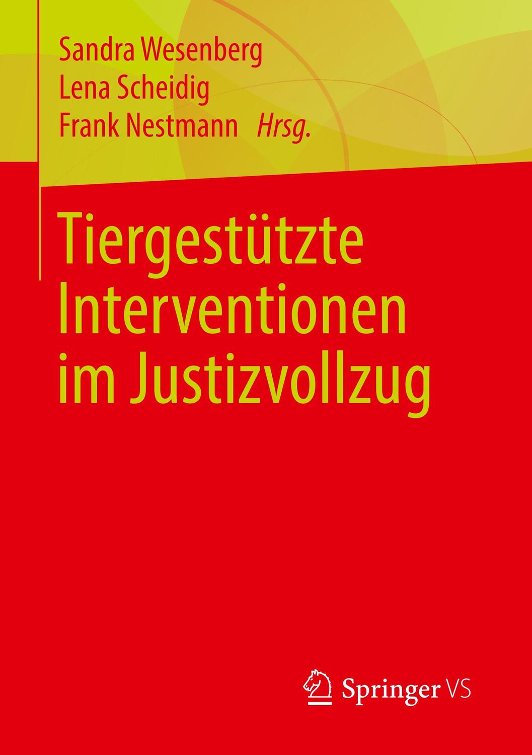 Cover: 9783658271428 | Tiergestützte Interventionen im Justizvollzug | Wesenberg (u. a.)