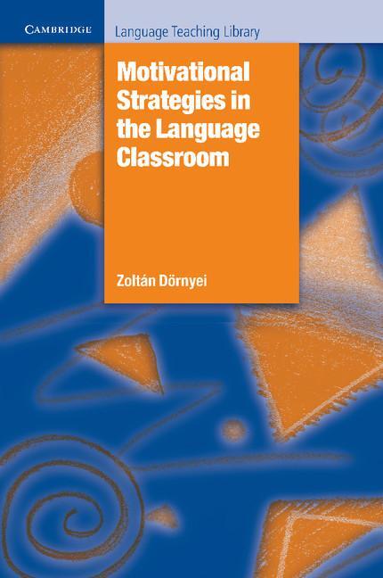 Cover: 9780521793773 | Motivational Strategies in the Language Classroom | Zoltan Dornyei