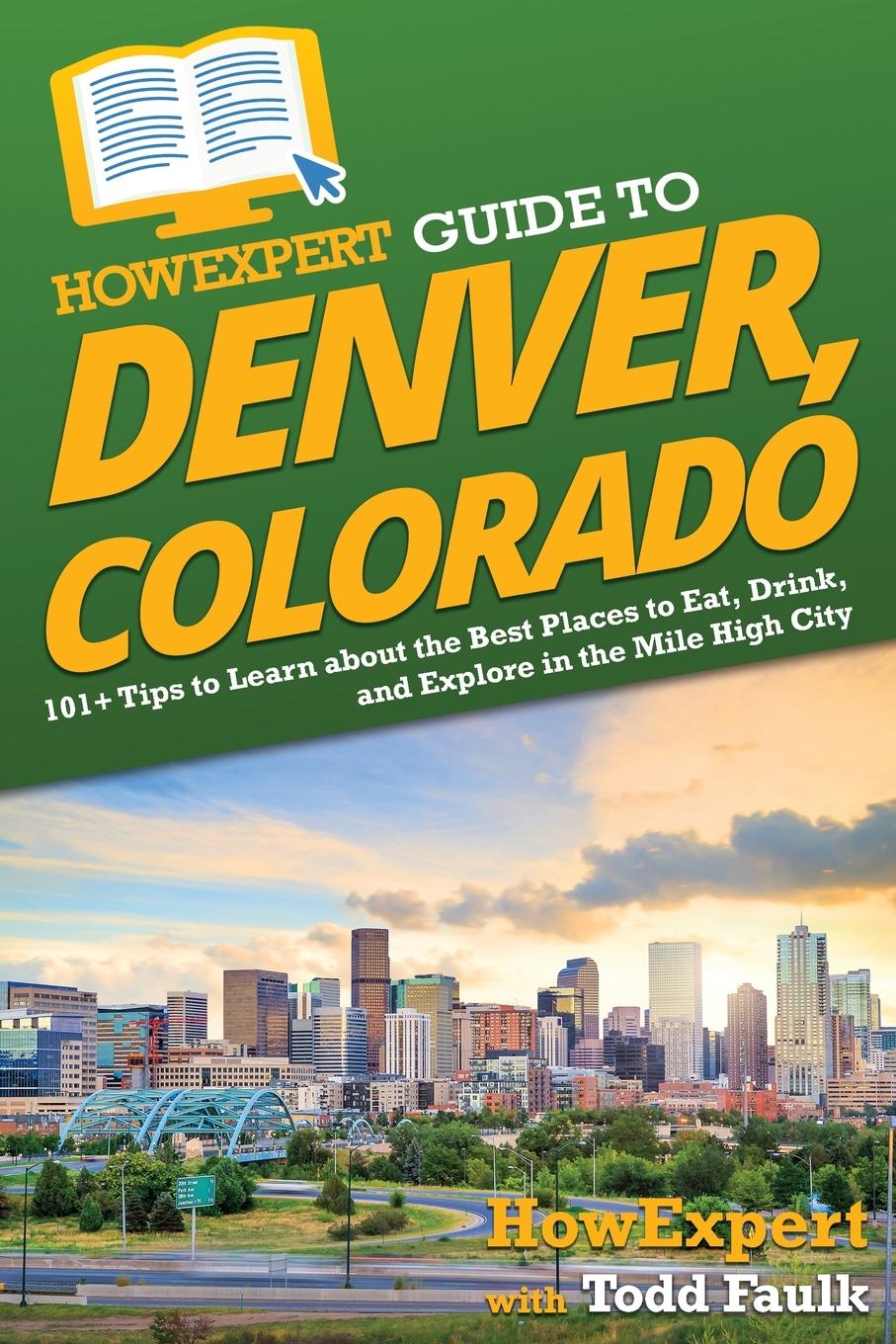 Cover: 9781648918759 | HowExpert Guide to Denver, Colorado | Howexpert (u. a.) | Taschenbuch