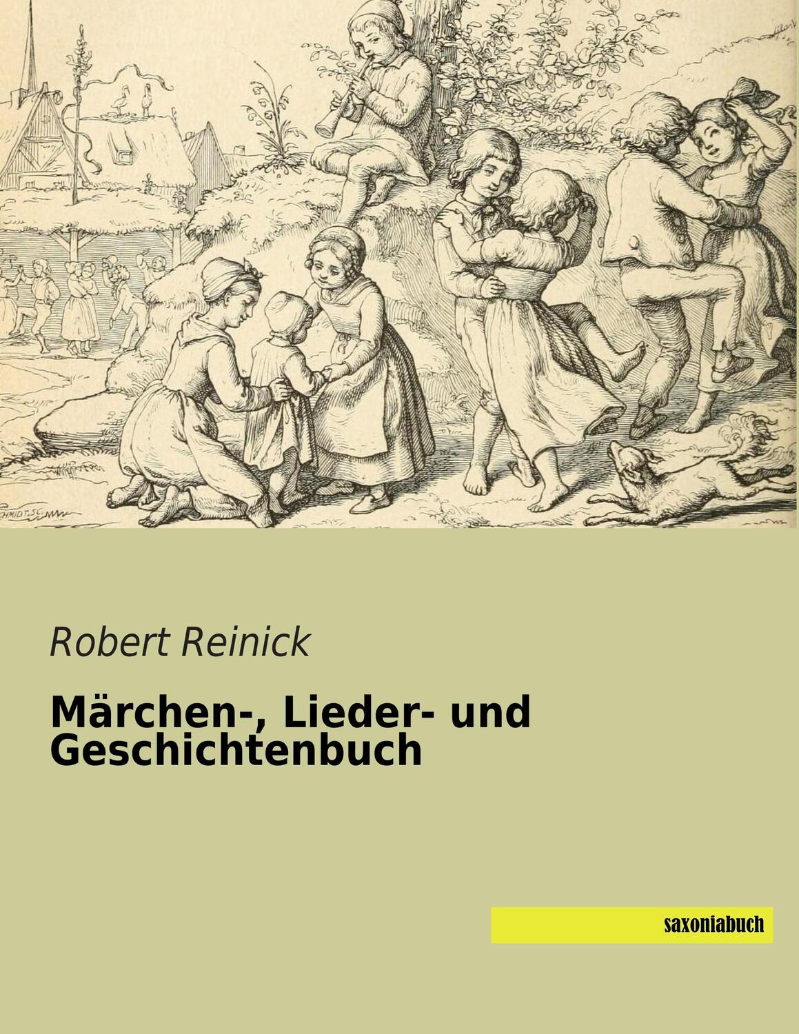 Cover: 9783957700285 | Märchen-, Lieder- und Geschichtenbuch | Robert Reinick | Taschenbuch