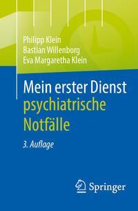 Cover: 9783662682944 | Mein erster Dienst - psychiatrische Notfälle | Klein (u. a.) | Buch