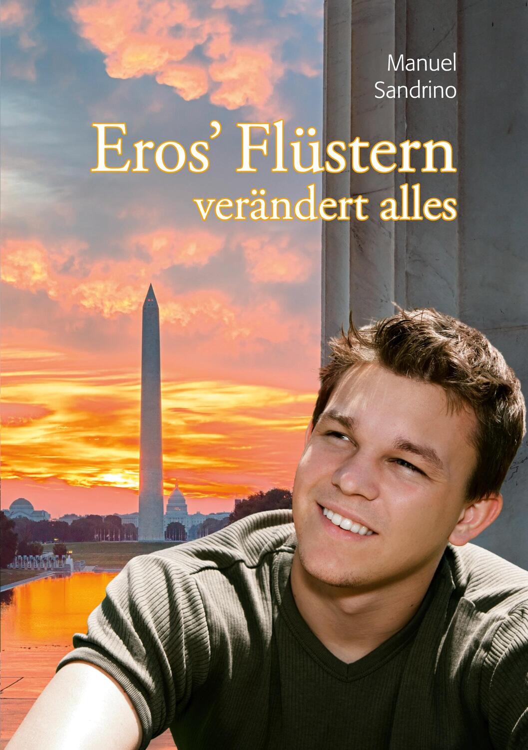 Cover: 9783863615857 | Eros¿ Flüstern verändert alles | Manuel Sandrino | Taschenbuch | 2016