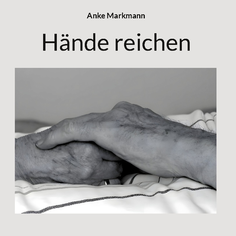 Cover: 9783757847166 | Hände reichen | Anke Markmann | Buch | HC gerader Rücken kaschiert