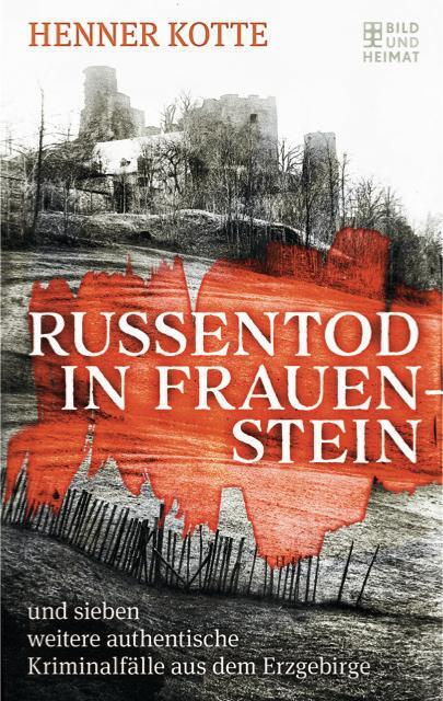 Cover: 9783959582957 | Russentod in Frauenstein | Henner Kotte | Taschenbuch | Deutsch | 2020