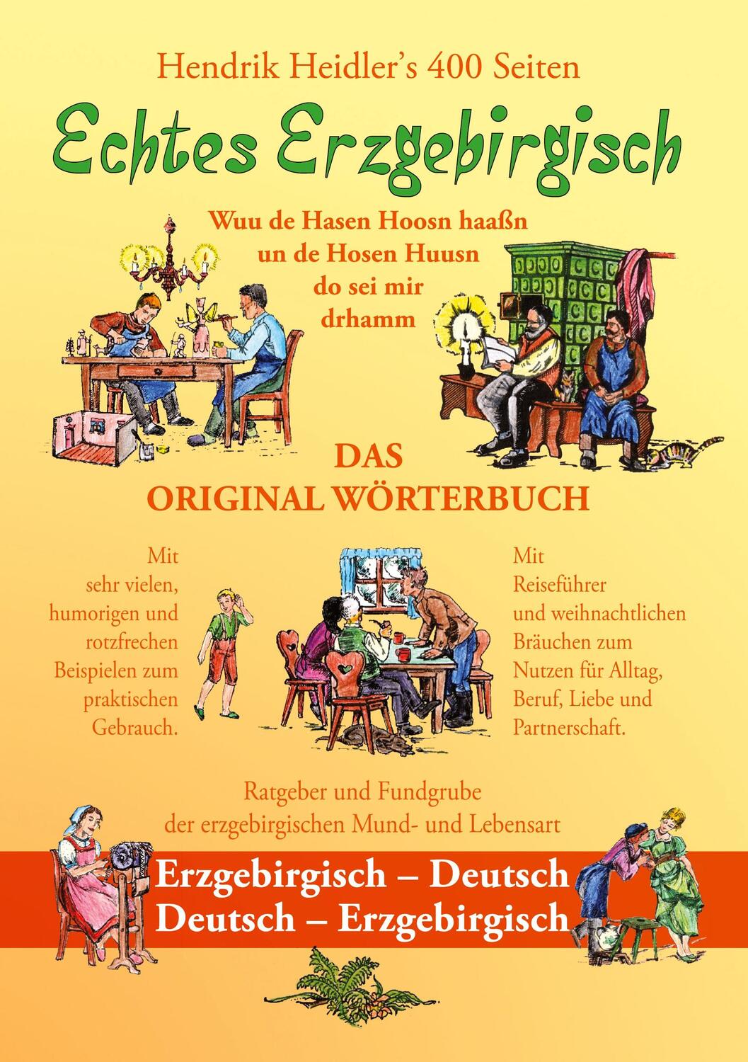Cover: 9783739215877 | Echtes Erzgebirgisch, Wuu de Hasen Hoosn haasn | Hendrik Heidler