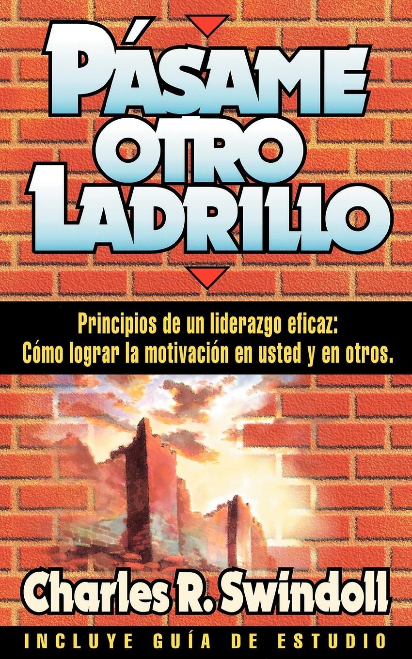 Cover: 9780881133158 | Pasame Otro Ladrillo | Charles R. Swindoll | Taschenbuch | Paperback
