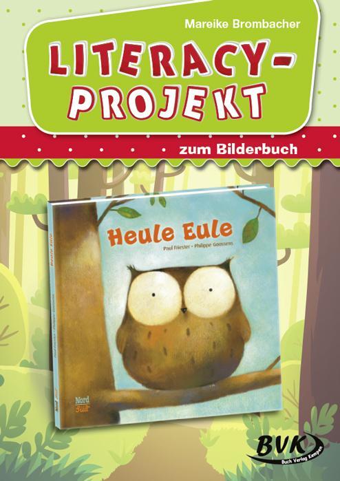 Cover: 9783965200395 | Literacy-Projekt zum Bilderbuch "Heule Eule" | Mareike Brombacher