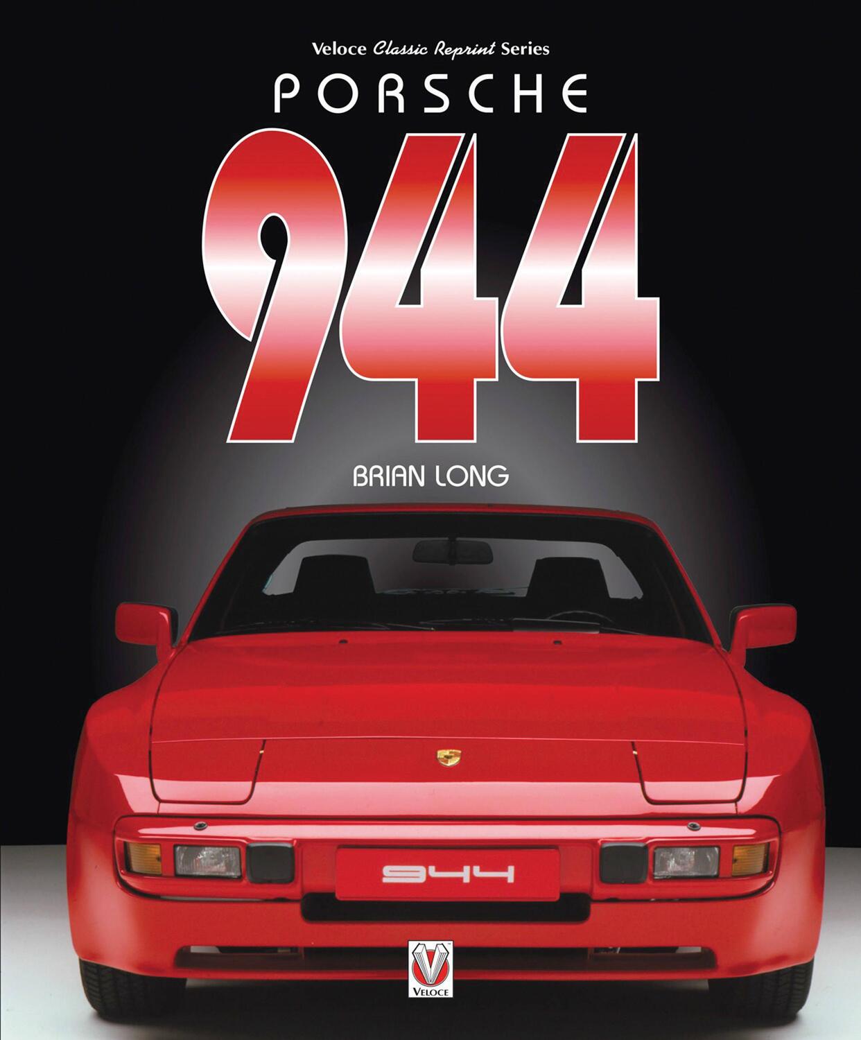 Cover: 9781787111356 | Porsche 944 | Brian Long | Taschenbuch | 2017 | Veloce Publishing Ltd