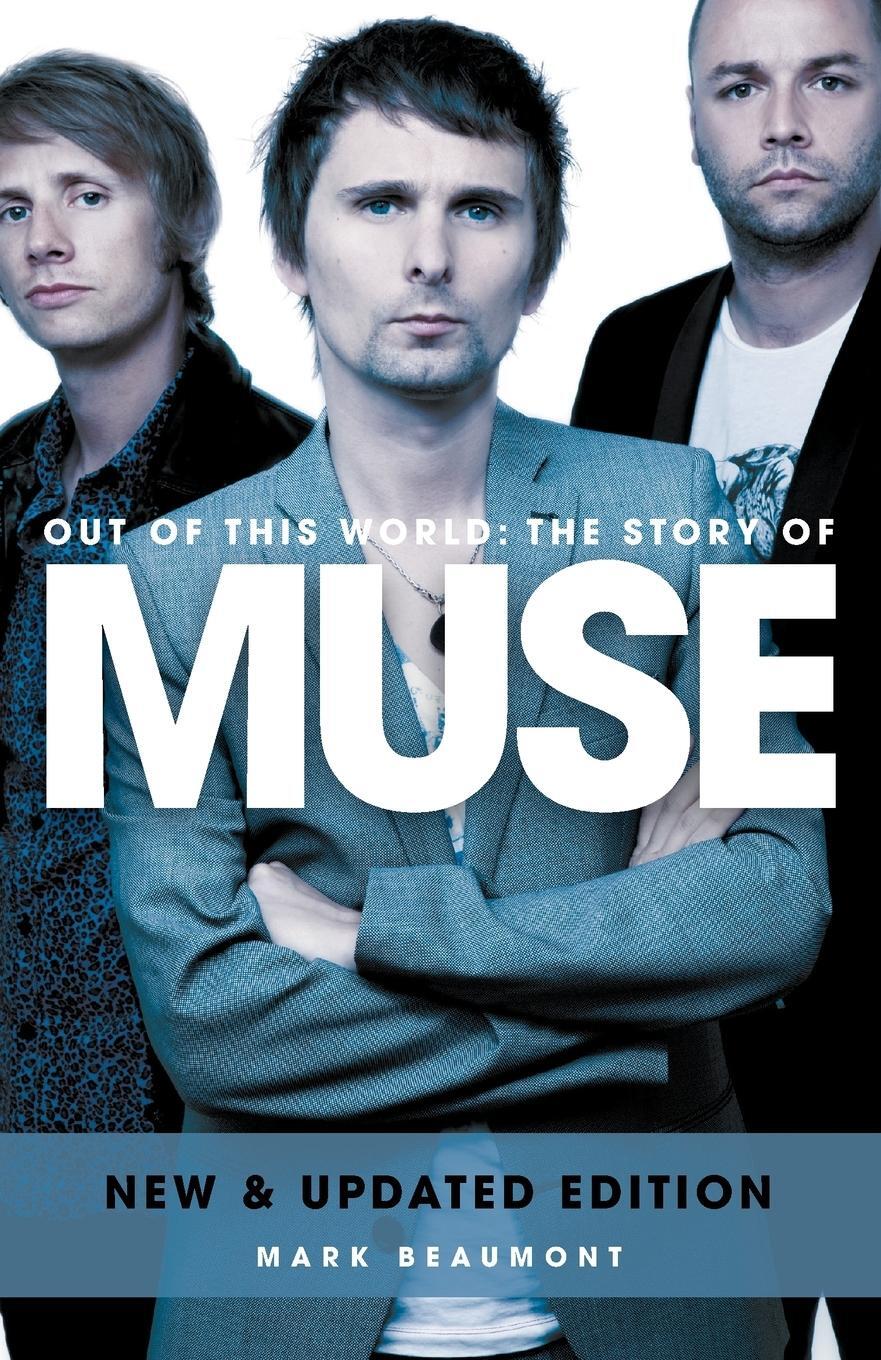 Cover: 9781783050185 | Muse | Out of This World (Updated) | Mark Beaumont | Taschenbuch