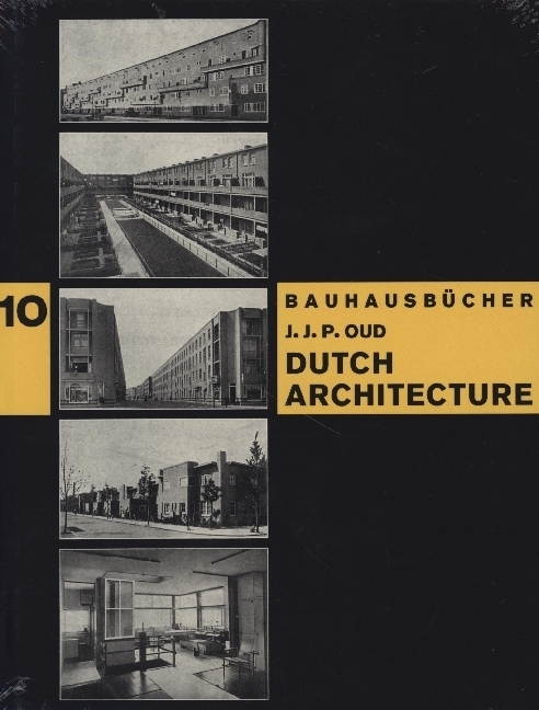 Cover: 9783037786635 | Dutch Architecture | Bauhausbücher 10 | Jacobus Johannes Pieter Oud