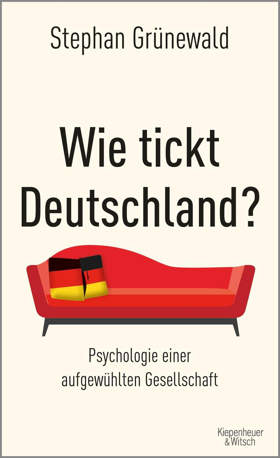 Cover: 9783462052442 | Wie tickt Deutschland? | Psychologie einer aufgewühlten Gesellschaft