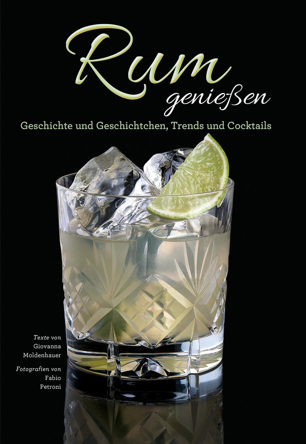 Cover: 9788863123777 | Rum genießen | Geschichte und Geschichtchen, Trends und Cocktails