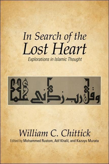 Cover: 9781438439365 | In Search of the Lost Heart: Explorations in Islamic Thought | Buch